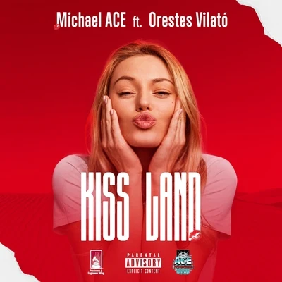 Michael Ace/Orestes Vilato Kiss Land (feat. Orestes Vilató)