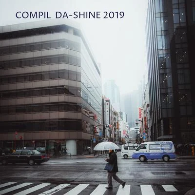 大-是呢 Compil Da-shine 2019