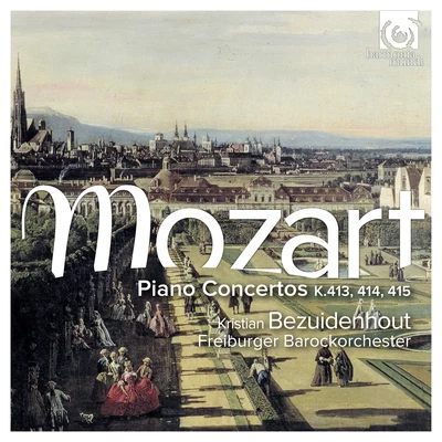 Kristian Bezuidenhout Mozart: Piano Concertos, K.413, 414, 415