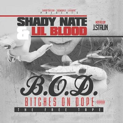 Lil Blood B.O.D. (*****es on ****) Hosted by J. Stalin