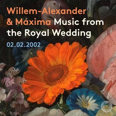 Ed Spanjaard/Concertgebouw Chamber Orchestra/Netherlands Chamber Choir/Carel Kraayenhof/Mokum Zingt/Miranda van Kralingen Music from the Royal Wedding