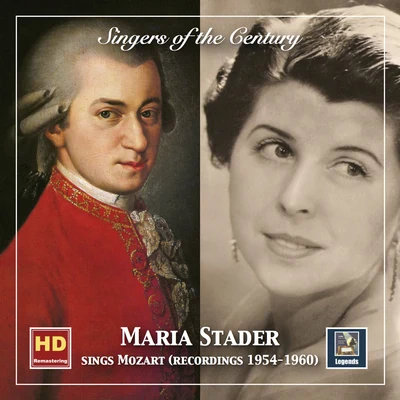 Lorin Maazel/Fritz Lehmann/Giuseppe Palomba/RIAS Sinfonie Orchester Berlin/Maria Stader/Carlo Goldoni Singers of the Century: Maria Stader Sings Mozart (2019 Remaster)