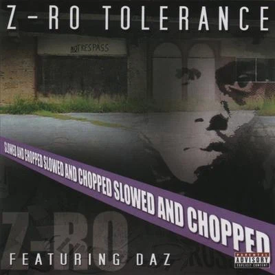 Z-Ro [Slowed] Tolerance