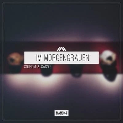 amp/Sounom/Sagou Im Morgengrauen