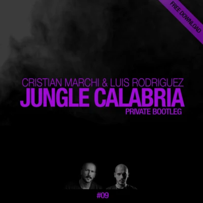 Cristian Marchi/Luis Rodriguez Jungle Calabria (Private Bootleg)