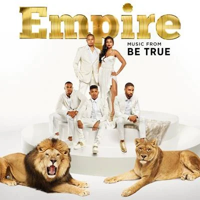 Empire Cast Empire: Music From 'Be True '