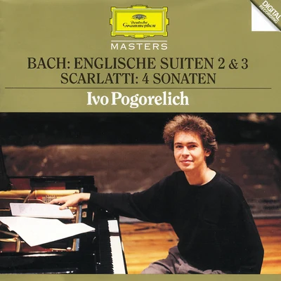 Ivo Pogorelich Bach, J.S.: English Suites No.2 & 3Scarlatti: 4 Sonatas