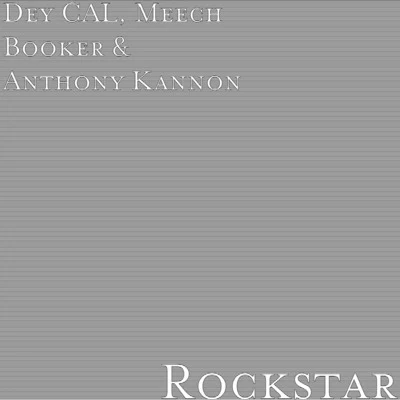 Anthony Kannon/Meech Booker/Dey CAL Rockstar