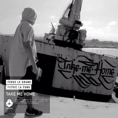 Patric La Funk/Fedde Le Grand Take Me Home