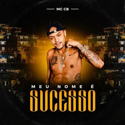 MC CB Meu nome é sucesso