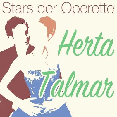 Herta Talmar Stars der Operette: Herta Talmar