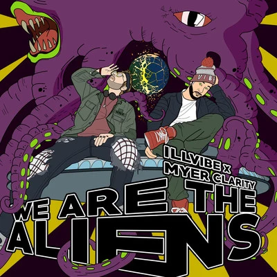 iLLvibe We Are The Aliens