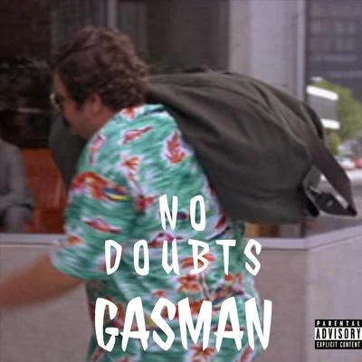 Gasman No Doubts