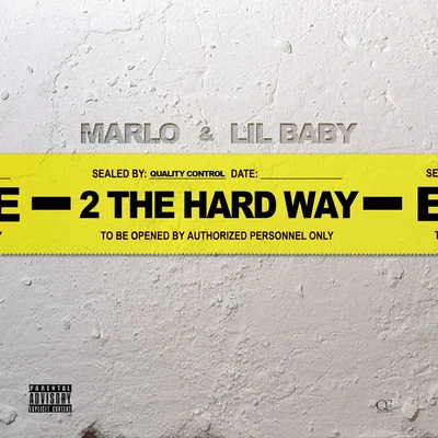 MaRLo/Lil Baby 2 The Hard Way