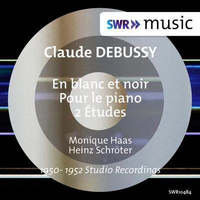 Monique Haas DEBUSSY, C.: En blanc et noirPour le pianoEtudes (M. Haas, Schröter)