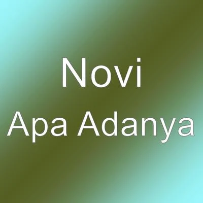 Novi Apa Adanya