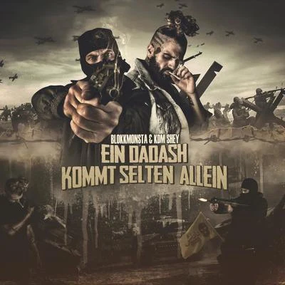 Blokkmonsta/KDM Shey Ein Dadash kommt selten allein