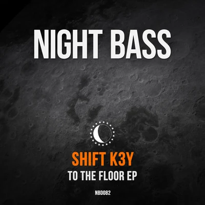 SHIFT K3Y To The Floor