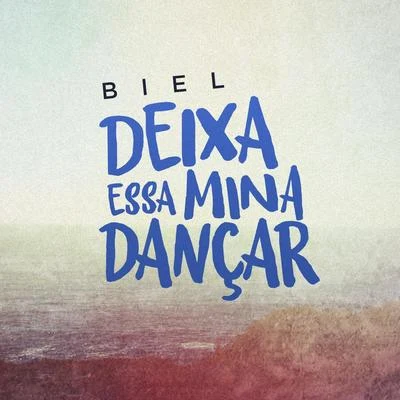 Biel Deixa essa mina dançar