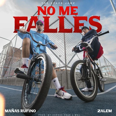 Zalem/Mañas Ru-Fino No Me Falles