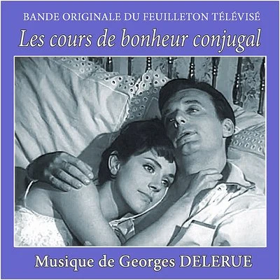 Georges Delerue Les cours de bonheur conjugal – EP