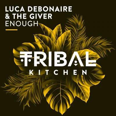 Luca Debonaire/the Giver Enough (Radio Edit)