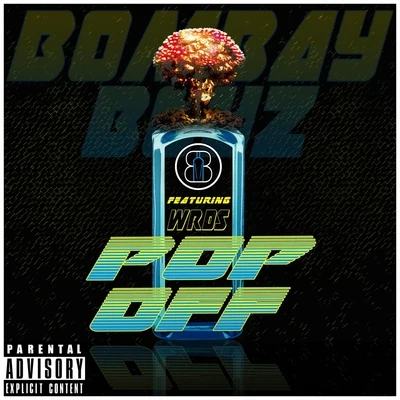 Wrds/Bombay Boyz Pop Off (feat. Wrds)