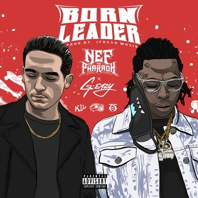 Nef The Pharaoh Born Leader (feat. G-Eazy)