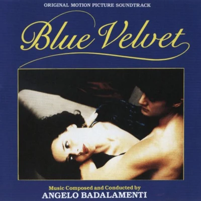 Angelo Badalamenti Blue Velvet: Original Motion Picture Soundtrack