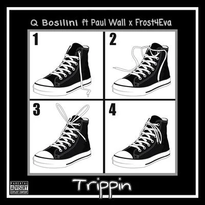 Frost4eva/Paul Wall/Q Bosilini Trippin