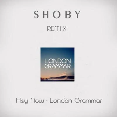 Shoby Hey Now (Shoby Deep House Rework)