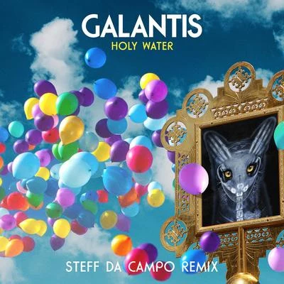 Galantis Holy Water (Steff da Campo Remix)