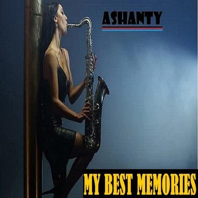 Ashanty MY BEST MEMORIES