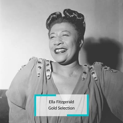 Ella Fitzgerald Ella Fitzgerald - Gold Selection