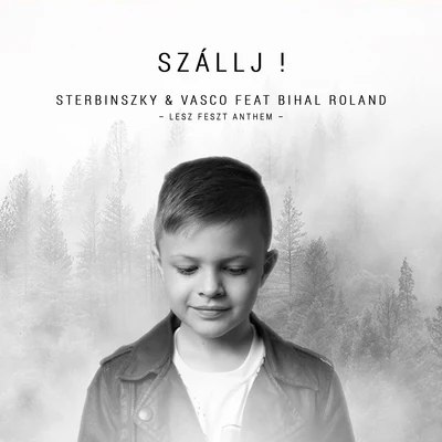 Vasco/Sterbinszky Szállj! (LeszFeszt Anthem)