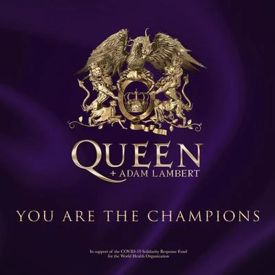 Queen/Adam Lambert You Are The Champions (In Support Of The Covid-19 Solidarity Response Fund)