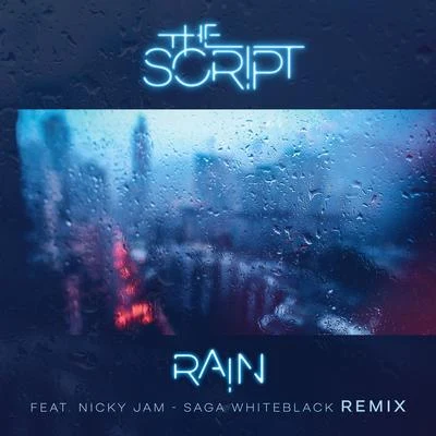 The Script/Nicky Jam Rain (Saga WhiteBlack Remix)