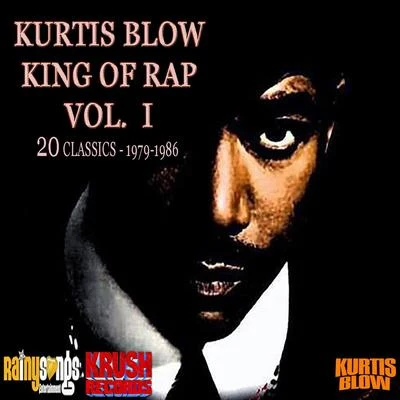 Kurtis Blow King Of Rap (Volume 1)