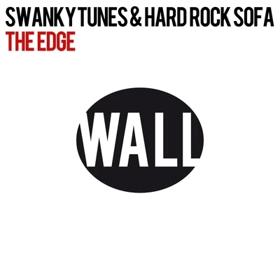 Hard Rock Sofa/Swanky Tunes The Edge