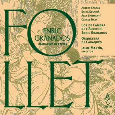 Orquestra de Cadaqués/Albert Casals/Erika Escribà/Àlex Sanmartí/Jaime Martin/Carles Daza Granados: Follet (Drama Líric en Tres Actes)