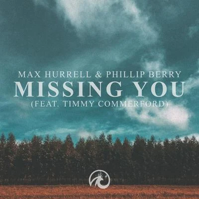 Max Hurrell/Phillip Berry/Timmy Commerford Missing You