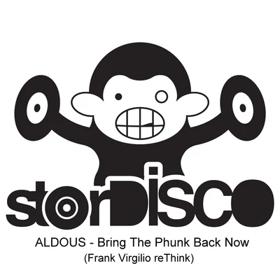 Aldous Bring The Phunk Back Now (Frank Virgilio reThink)