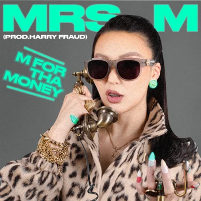 Mrs M/Harry Fraud M For Tha Money (Prod. Harry Fraud)