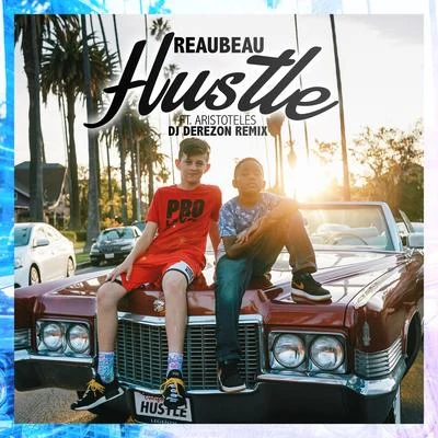 ReauBeau Hustle (DJ Derezon Remix)