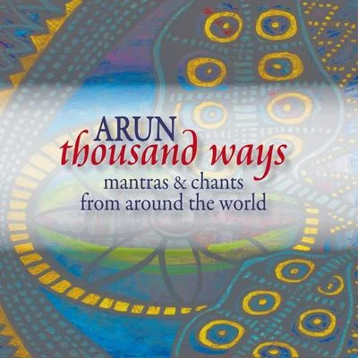 Arun Thousand Ways