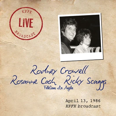 Rosanne Cash/Ricky Scaggs/Rodney Crowell FolkScene, Los Angeles