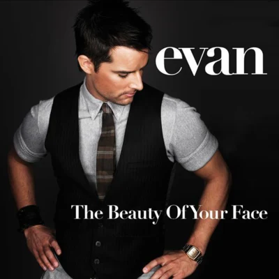 Evan The Beauty of Your Face (Second Edition)