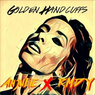 RMDY/Anjulie Golden Handcuffs (feat. Rmdy)