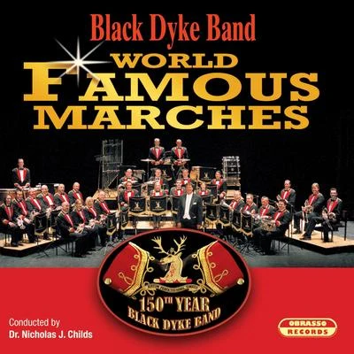 Nicholas J. Childs/Black Dyke Band World Famous Marches