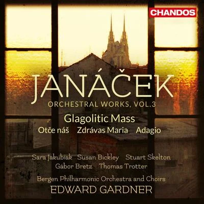 Bergen Filharmoniske Orkester/Edward Gardner Janáček: Orchestral Works, Vol. 3